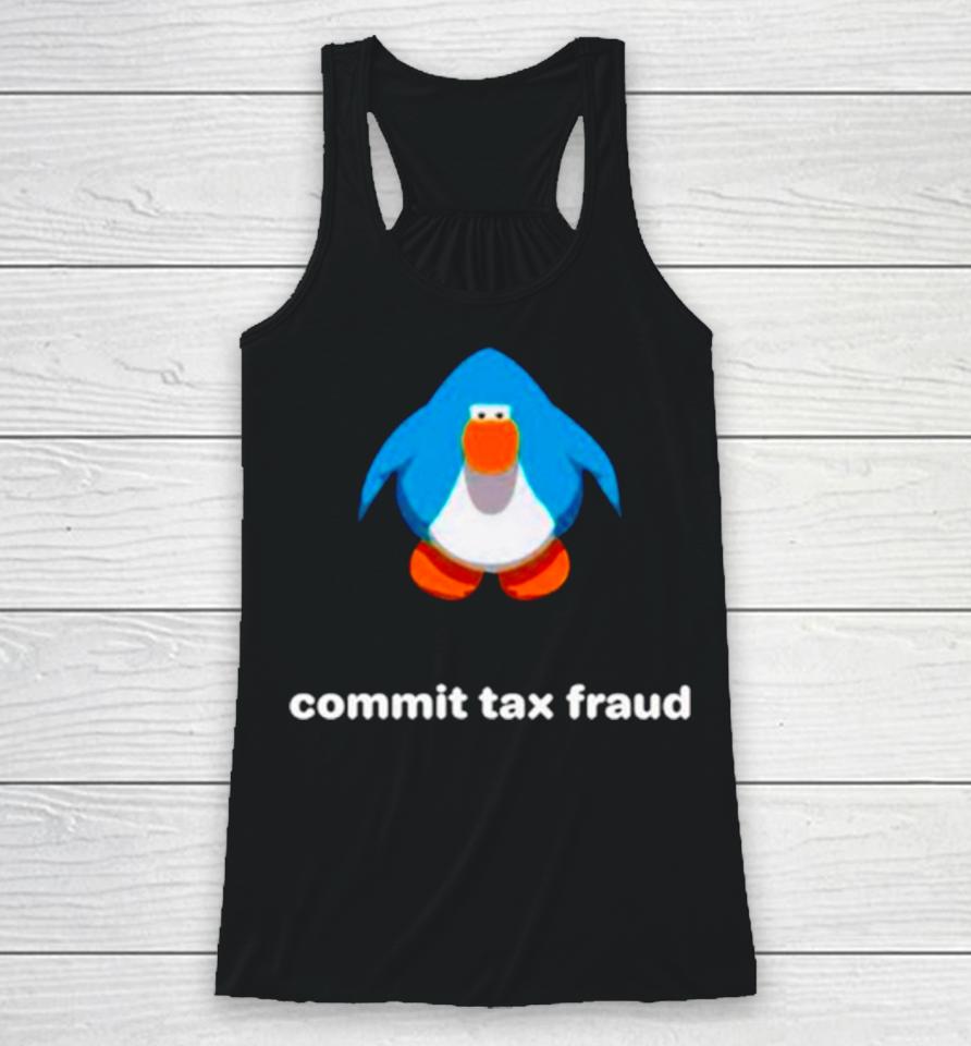 Commit Tax Fraud Club Penguin Racerback Tank