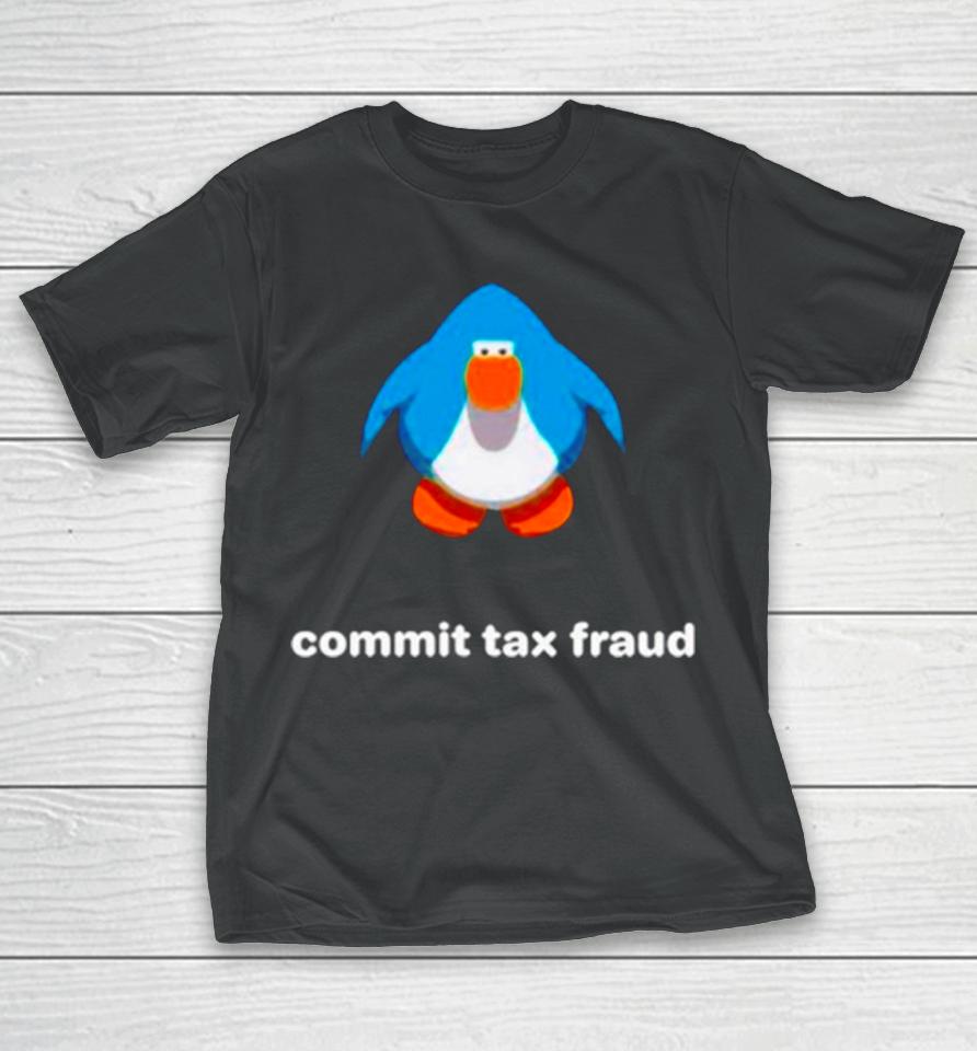 Commit Tax Fraud Club Penguin T-Shirt