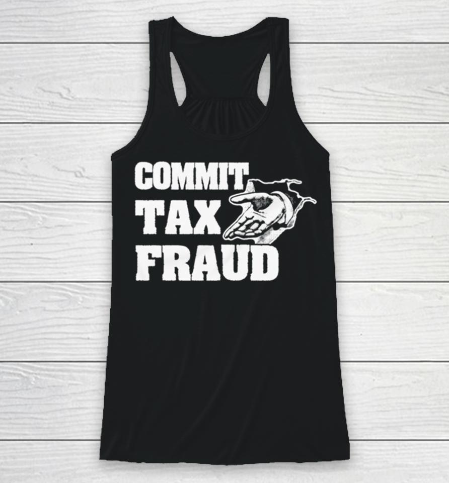 Commit Tax Fraud Racerback Tank