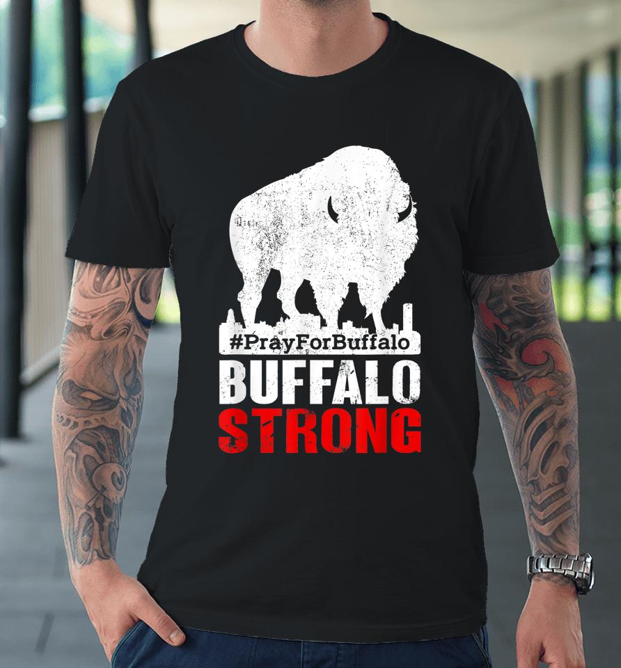 Community Strength Prayer Support New York Buffalo Strong Premium T-Shirt