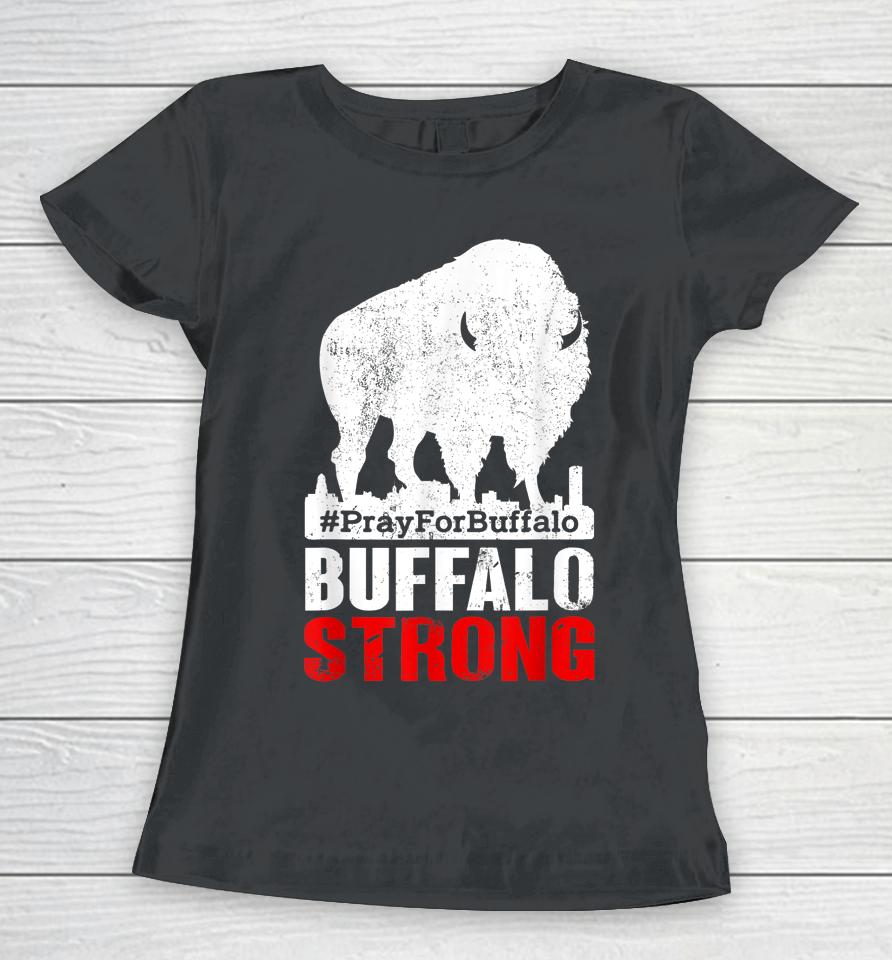 Community Strength Prayer Support New York Buffalo Strong Women T-Shirt