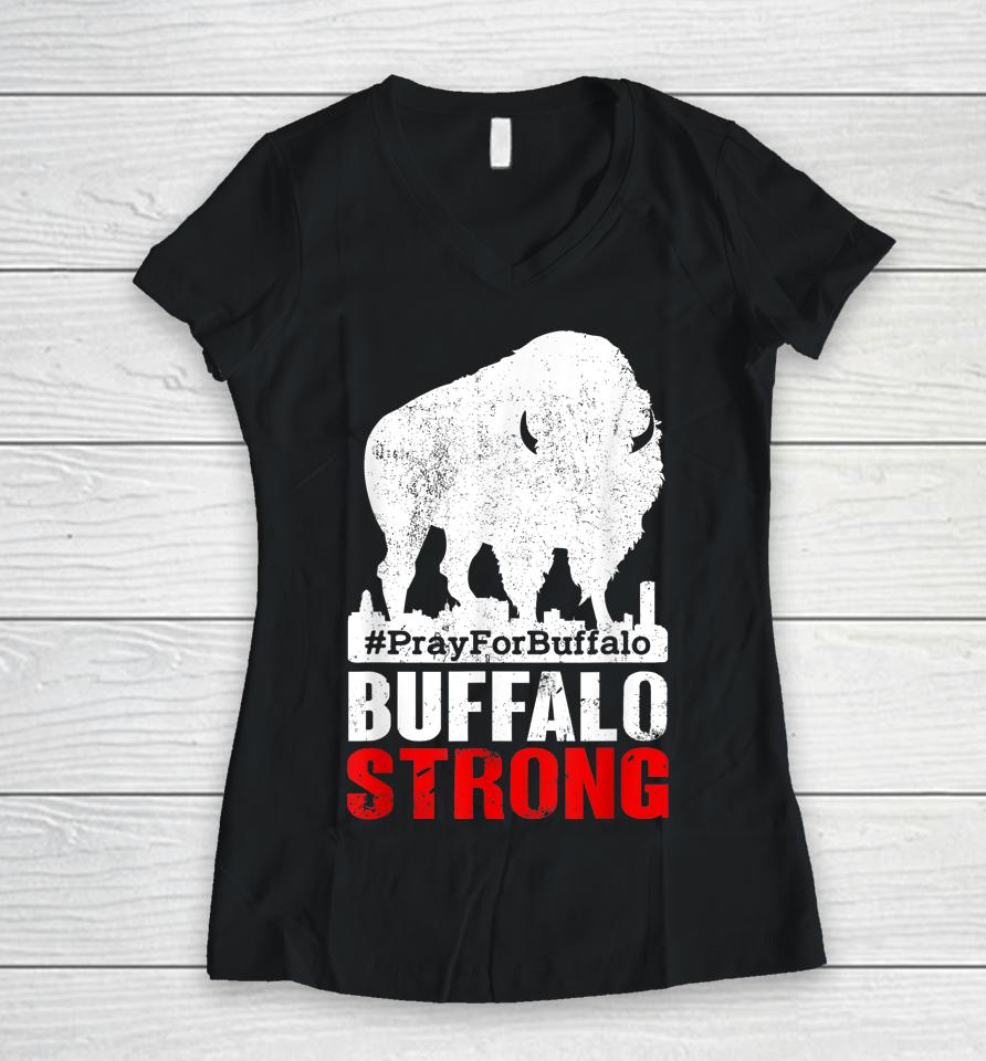 Community Strength Prayer Support New York Buffalo Strong Women V-Neck T-Shirt