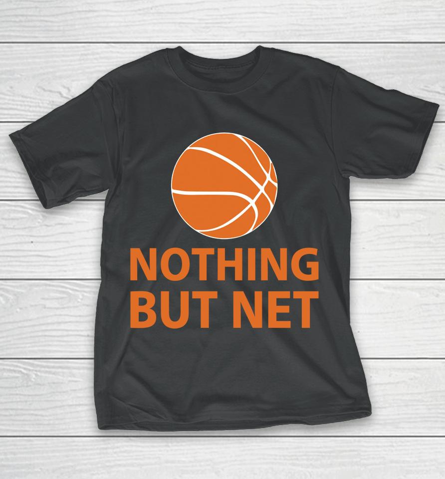 Computer Gear Nothing But Net Basketball T-Shirt