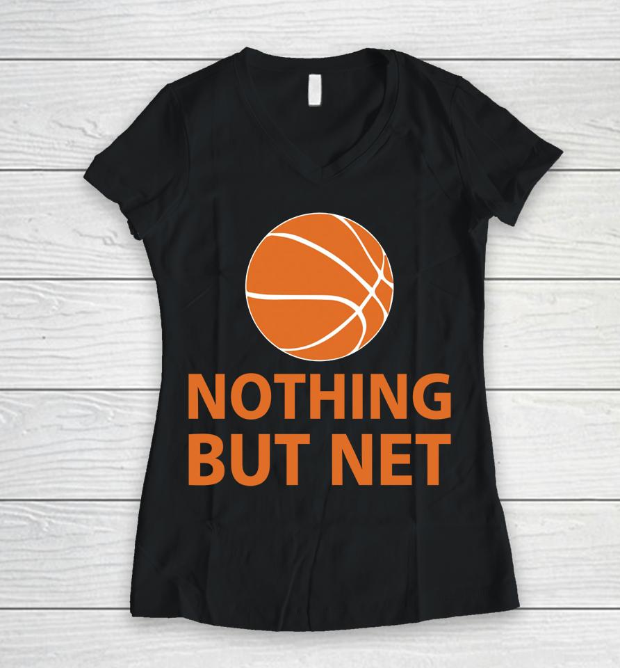 Computer Gear Nothing But Net Basketball Women V-Neck T-Shirt