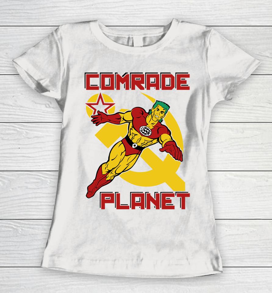 Comrade Planet Women T-Shirt