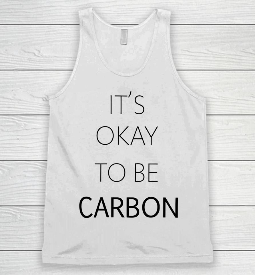 Conceptualjames It's Okay To Be Carbon Unisex Tank Top