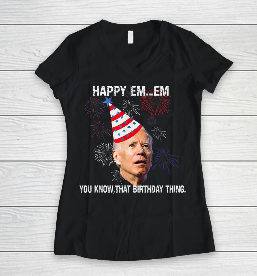 Confused Joe Biden Happy You Know That Birthday Thing Women V-Neck T-Shirt