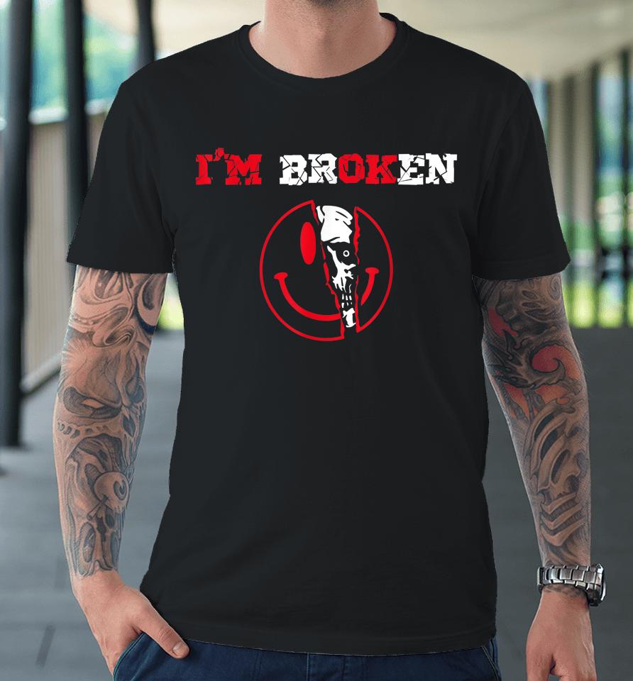 Confused Smile I'm Broken Invisible Illness I'm Ok Broken Premium T-Shirt