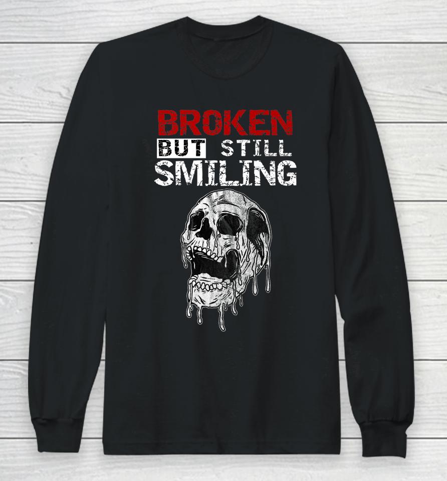 Confused Smile I'm Broken Invisible Illness I'm Ok Broken Long Sleeve T-Shirt