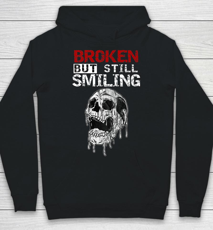 Confused Smile I'm Broken Invisible Illness I'm Ok Broken Hoodie