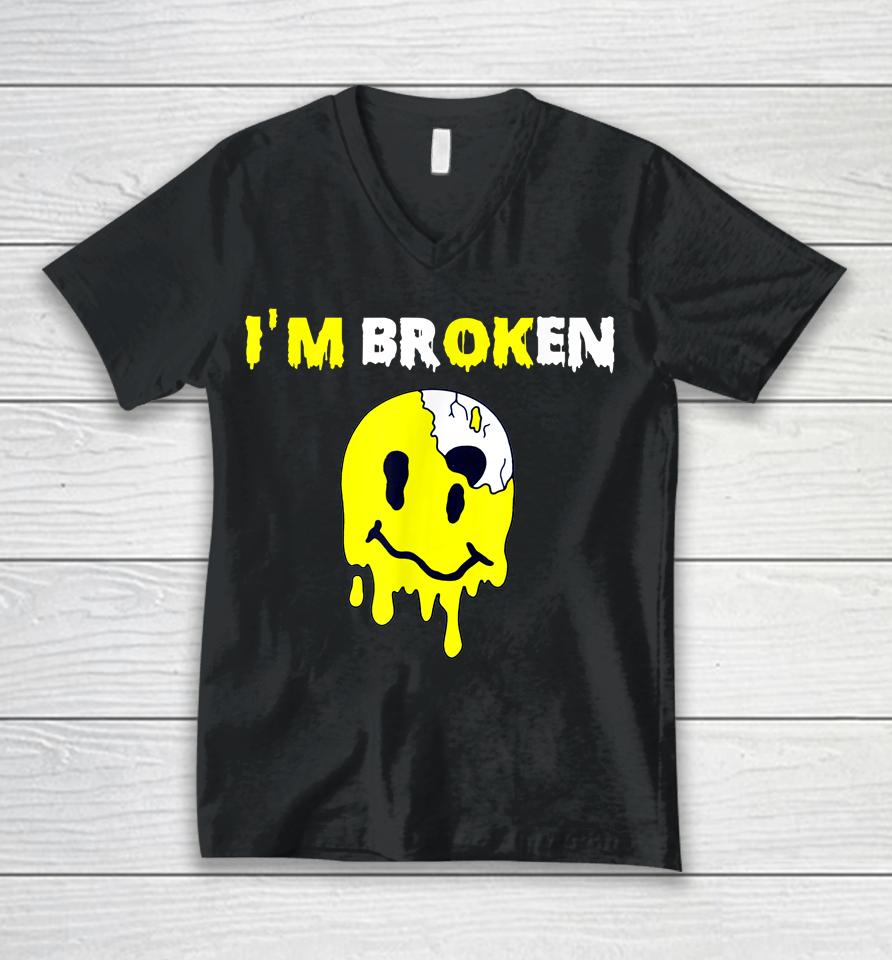 Confused Smile I'm Broken Invisible Illness I'm Ok Broken Unisex V-Neck T-Shirt