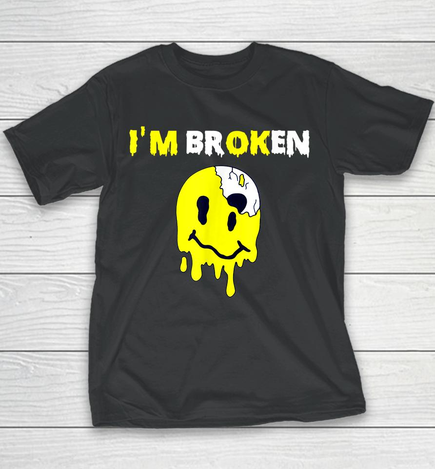 Confused Smile I'm Broken Invisible Illness I'm Ok Broken Youth T-Shirt