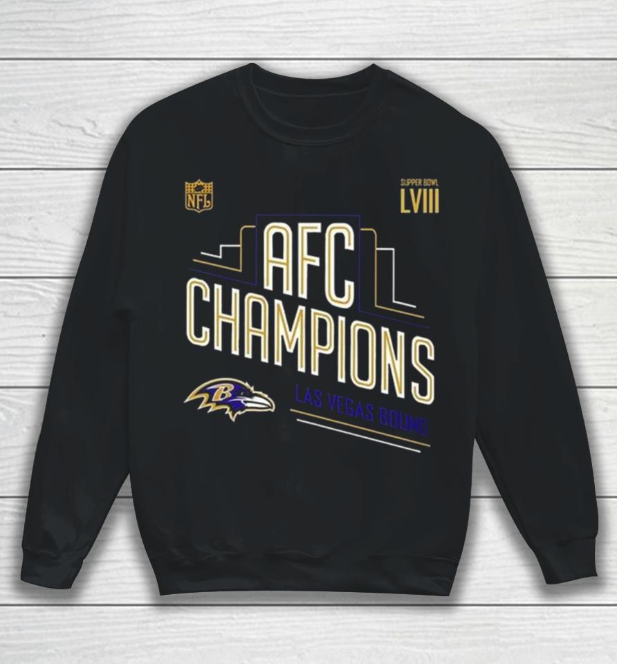 Congrats Baltimore Ravens 2023 Afc Champions And Advance To Super Bowl Lviii Las Vegas Bound Sweatshirt