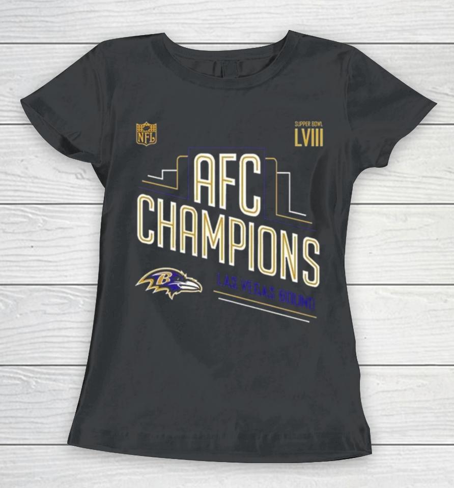 Congrats Baltimore Ravens 2023 Afc Champions And Advance To Super Bowl Lviii Las Vegas Bound Women T-Shirt