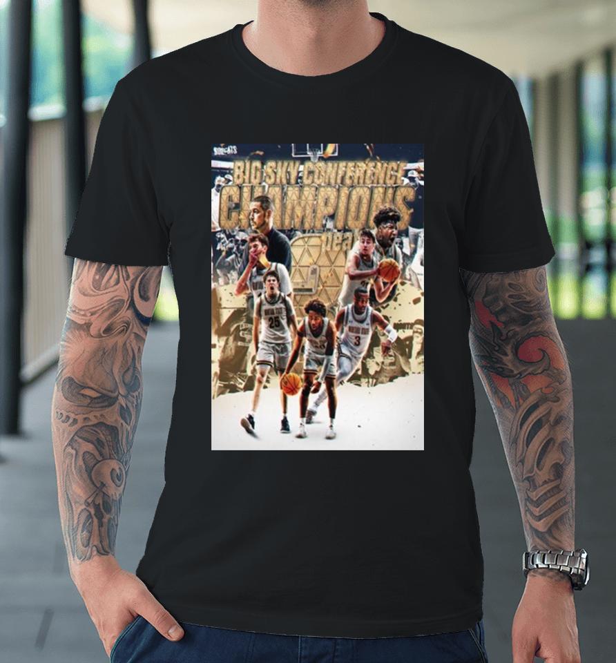 Congrats Montana State Bobcats Is 3 Peat The Big Sky Conference Men’s Basketball 2024 Champions Premium T-Shirt