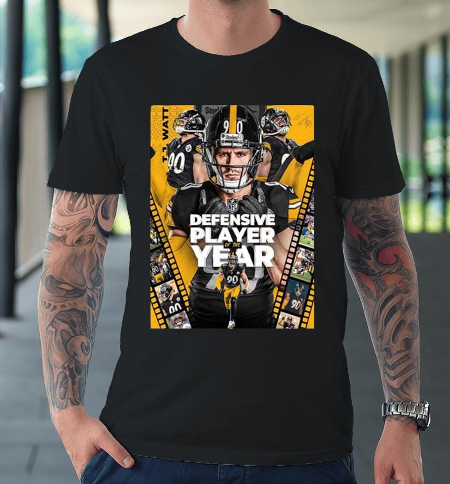 Congrats Tj Watt From Pittsburgh Steelers Is Nfl Defensive Player Of The Year Premium T-Shirt