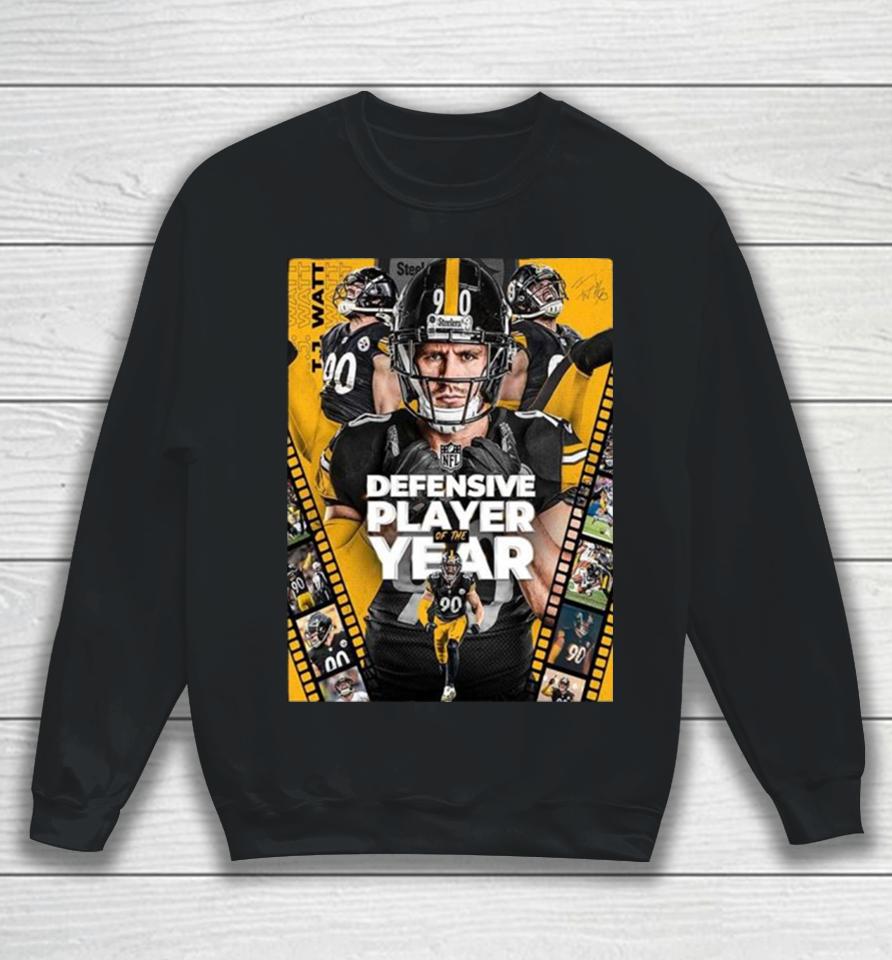 Congrats Tj Watt From Pittsburgh Steelers Is Nfl Defensive Player Of The Year Sweatshirt