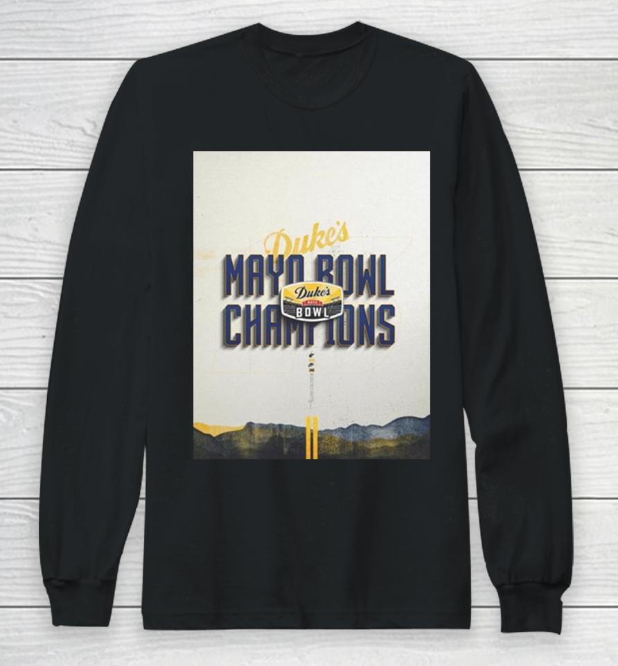 Congrats To West Virginia Mountaineers Is The 2023 Duke’s Mayo Bowl Champions Ncaa College Football Long Sleeve T-Shirt