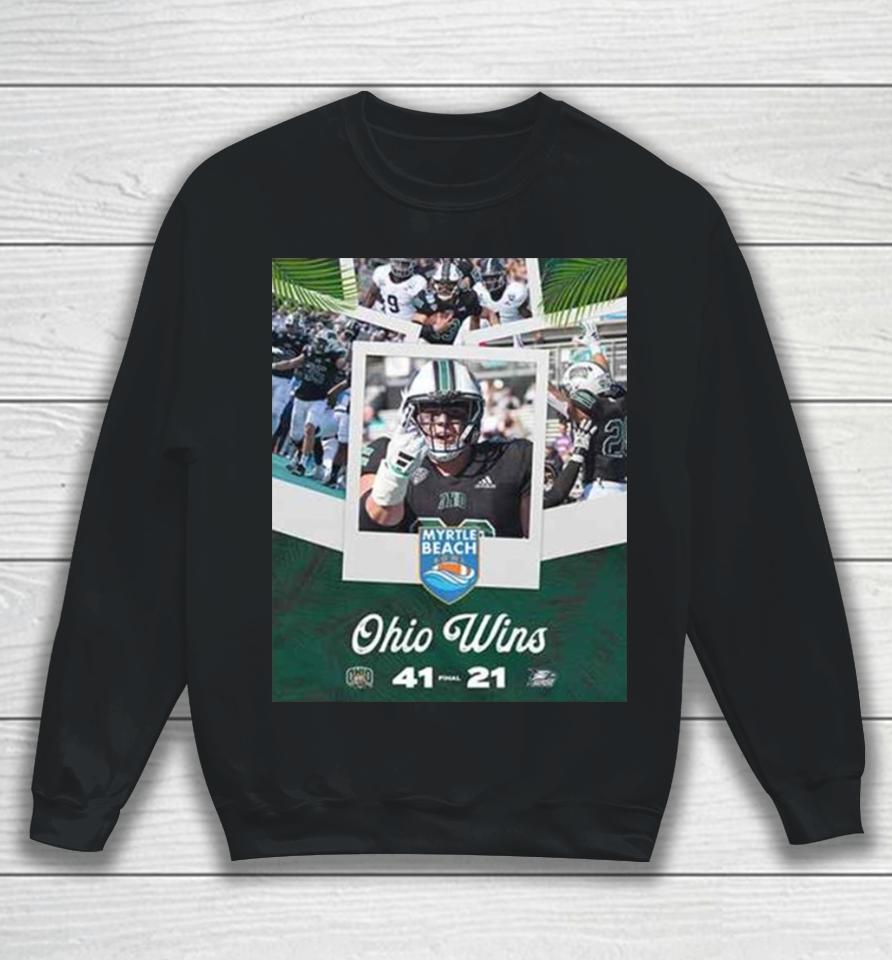 Congratulations Ohio Bobcats Wins We Are The Myrtle Beach Bowl Game Champions Bowl Games 2023 2024 Sweatshirt