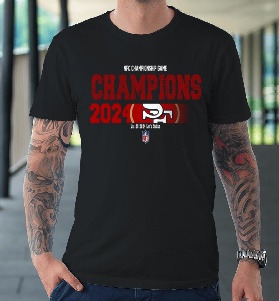 Congratulations San Francisco 49Ers Is Champions Of Nfc Championship Game Season 2023 2024 Premium T-Shirt