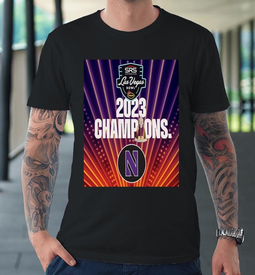 Congratulations To The Northwestern Football On Winning The 2023 Srs Distribution Las Vegas Bowl Premium T-Shirt