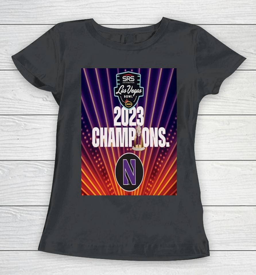 Congratulations To The Northwestern Football On Winning The 2023 Srs Distribution Las Vegas Bowl Women T-Shirt