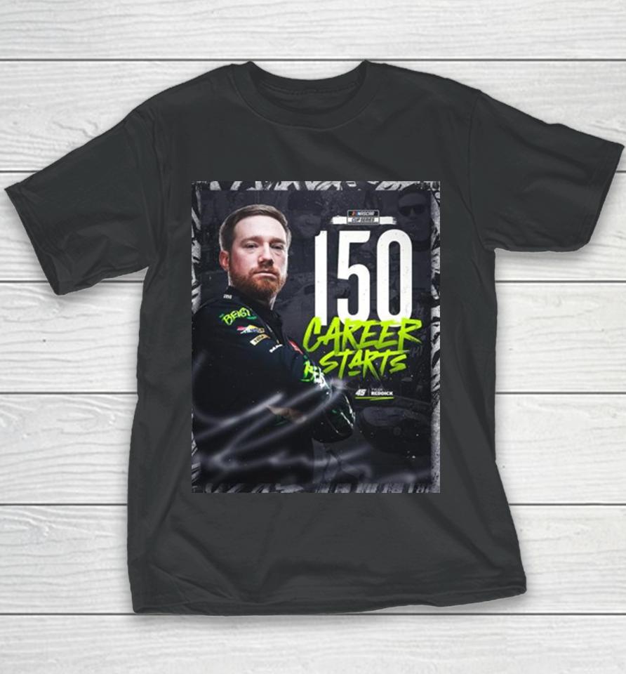 Congratulations To Tyler Reddick 150 Starts And Many More In Nascar Cup Series Youth T-Shirt
