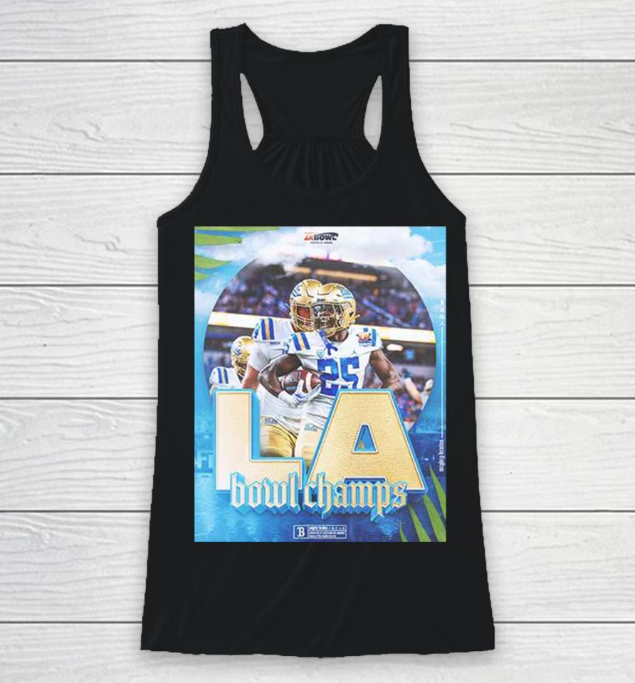 Congratulations Ucla Football Is The Champions Of Starco Brands La Bowl Hosted By Gronk Bowl Season 2023 2024 Racerback Tank