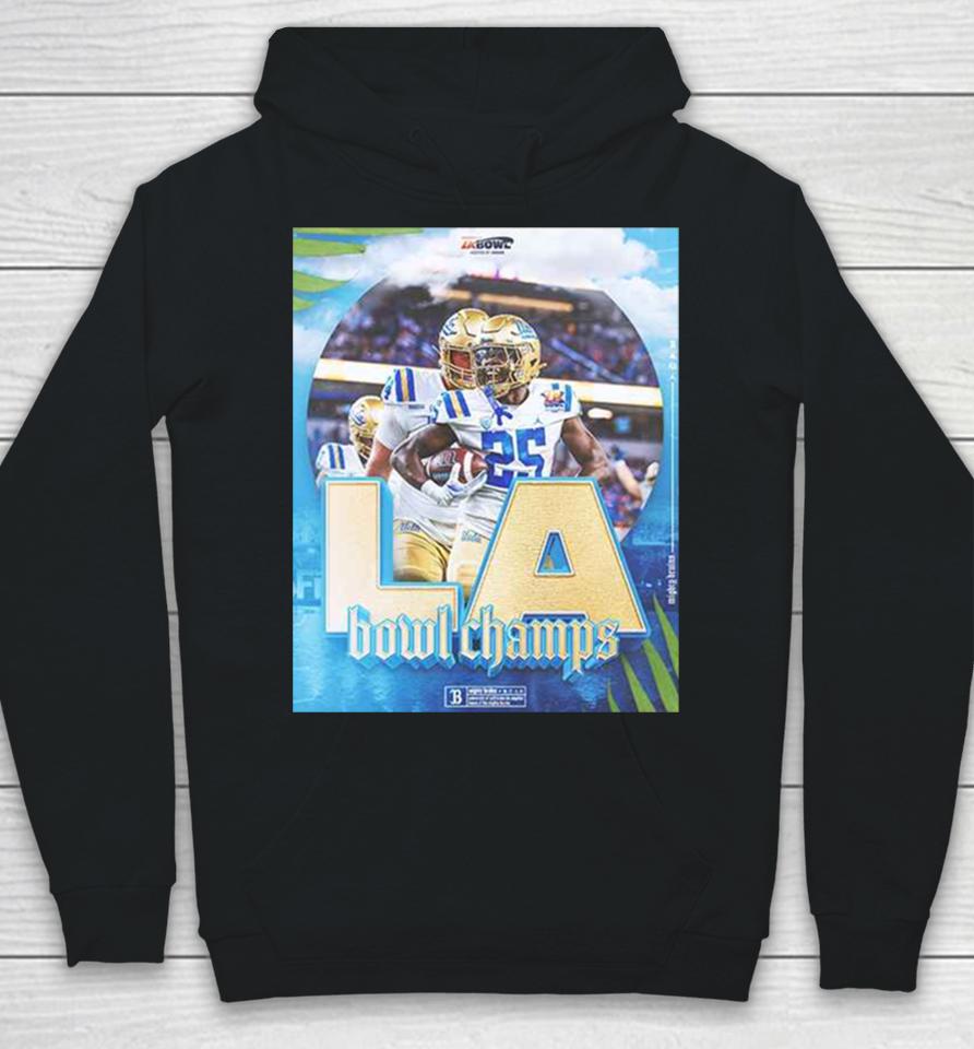 Congratulations Ucla Football Is The Champions Of Starco Brands La Bowl Hosted By Gronk Bowl Season 2023 2024 Hoodie