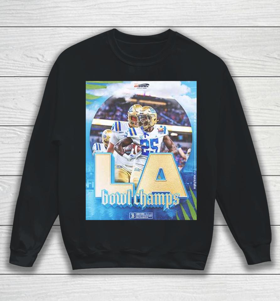 Congratulations Ucla Football Is The Champions Of Starco Brands La Bowl Hosted By Gronk Bowl Season 2023 2024 Sweatshirt