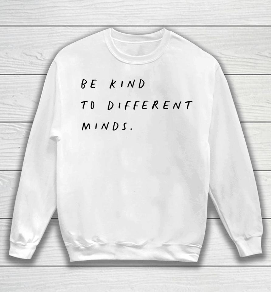 Connor Tomlinson Be Kind To Different Minds Sweatshirt
