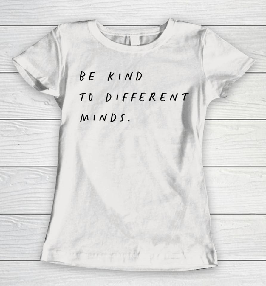 Connor Tomlinson Be Kind To Different Minds Women T-Shirt