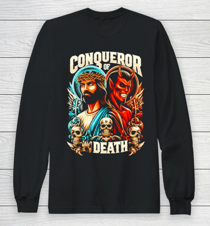 Conqueror Of Death Jesus Christian Long Sleeve T-Shirt
