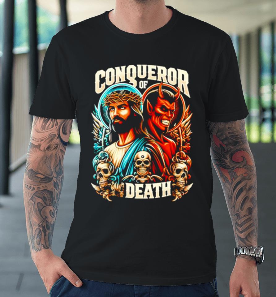 Conqueror Of Death Jesus Christian Premium T-Shirt