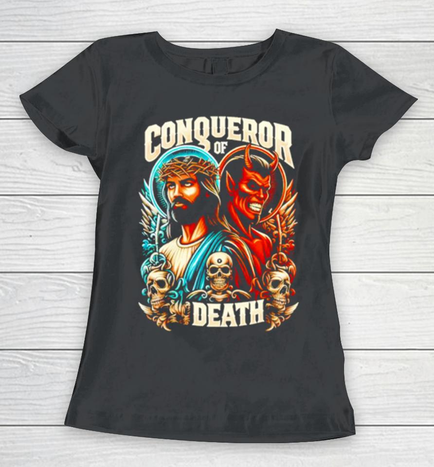 Conqueror Of Death Jesus Christian Women T-Shirt
