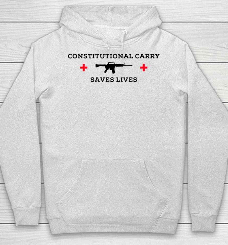 Constitutional Carry Saves Lives Gun Hoodie