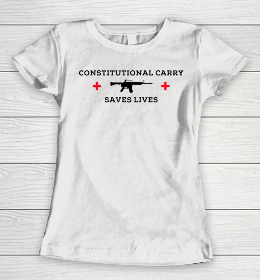 Constitutional Carry Saves Lives Gun Women T-Shirt