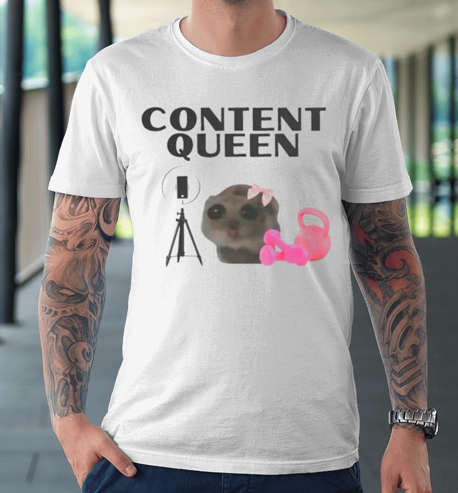Content Queen Cat Meme Premium T-Shirt