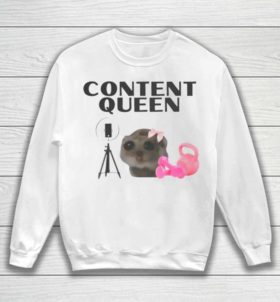 Content Queen Cat Meme Sweatshirt