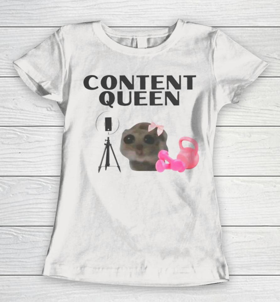 Content Queen Cat Meme Women T-Shirt