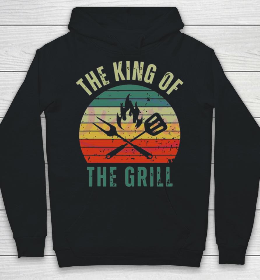 Cook Fun Fathers Day The King Of The Grill Hoodie