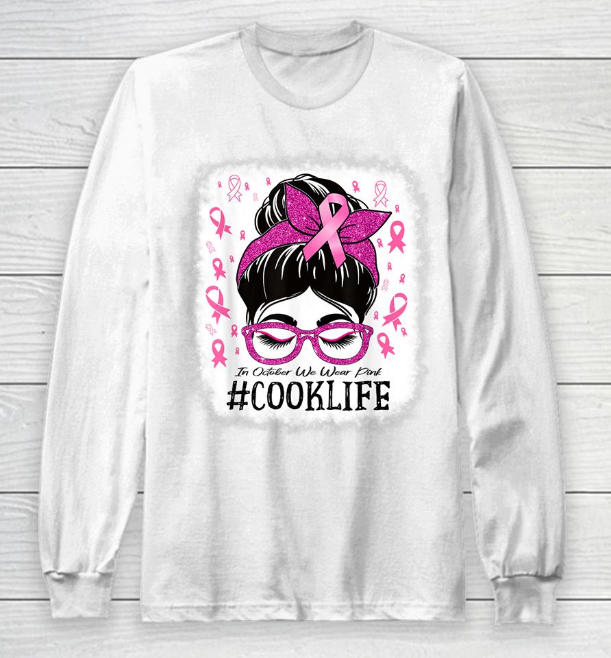 Cook In October We Wear Pink Women Breast Cancer Awareness Long Sleeve T-Shirt