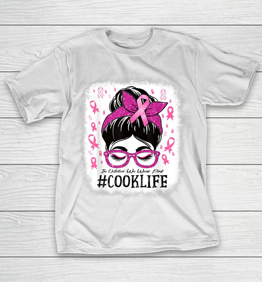 Cook In October We Wear Pink Women Breast Cancer Awareness T-Shirt