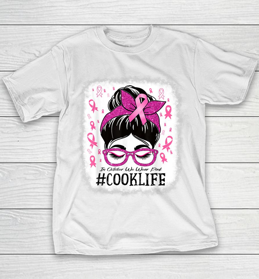 Cook In October We Wear Pink Women Breast Cancer Awareness Youth T-Shirt