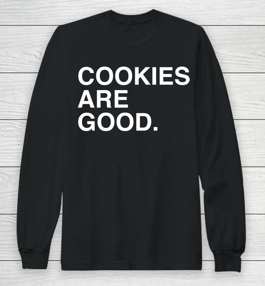 Cookie Monster Cookies Are Good Long Sleeve T-Shirt