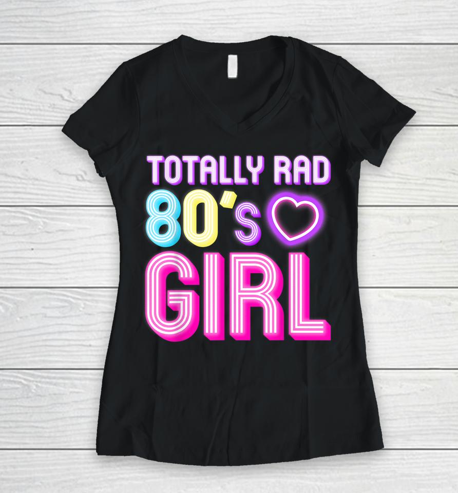 Cool 80S Girl For Women Girls Kids Throwback Eighties Lovers Women V-Neck T-Shirt