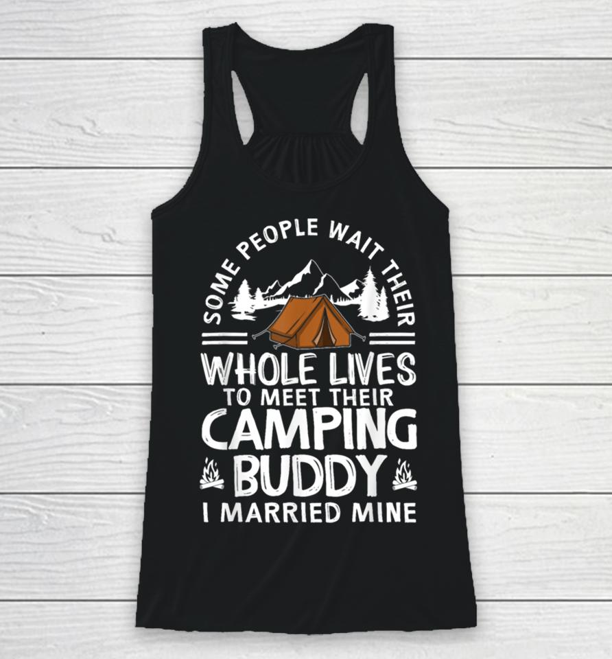 Cool Camping Buddies Gift For Men Women Funny Husband &Amp; Wife Racerback Tank