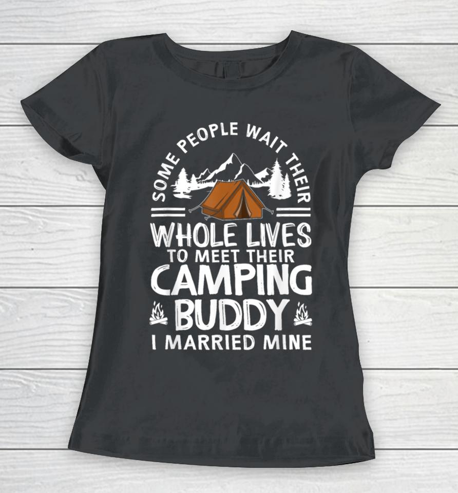 Cool Camping Buddies Gift For Men Women Funny Husband &Amp; Wife Women T-Shirt