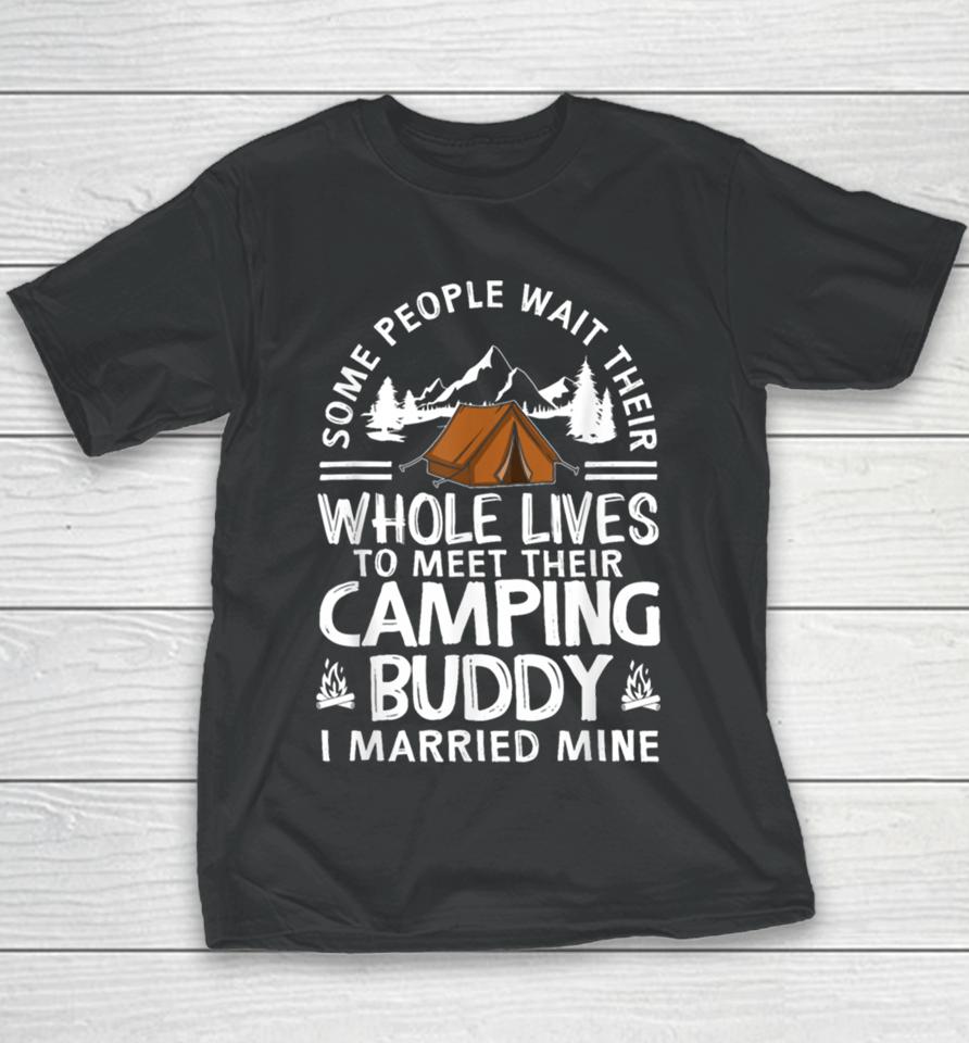 Cool Camping Buddies Gift For Men Women Funny Husband &Amp; Wife Youth T-Shirt