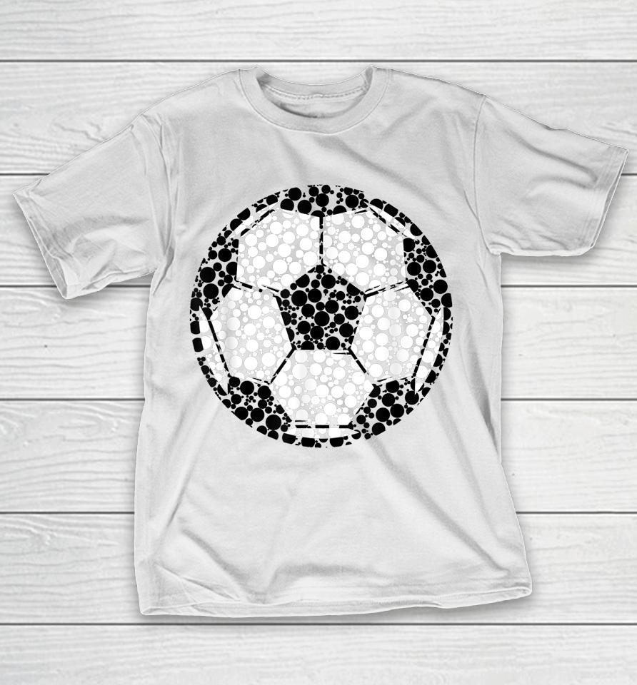 Cool Colorful Soccer Ball Happy Dot Day Football Dot Day T-Shirt